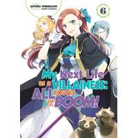 J-Novel Heart My Next Life as a Villainess: All Routes Lead to Doom! Volume 6