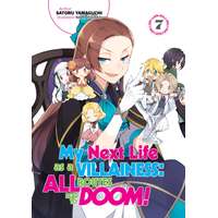J-Novel Heart My Next Life as a Villainess: All Routes Lead to Doom! Volume 7