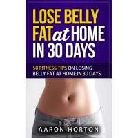 Lodrif Publishing Lose Belly Fat At Home In 30 Days