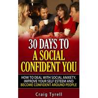 Lodrif Publishing 30 Days To A Social Confident You!