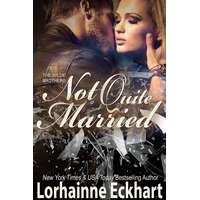 Lorhainne Eckhart (magánkiadás) Not Quite Married