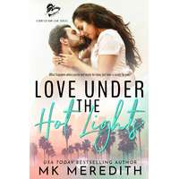 MK Meredith (magánkiadás) Love Under the Hot Lights