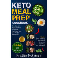 Tony Bennis (magánkiadás) Keto Meal Prep CookbookThe Ultimate Ketogenic Meal Prep Guide for Weight Loss and Weight Maintenance. Includes