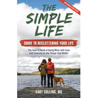 Second Nature Publishing The Simple Life Guide to Decluttering Your Life
