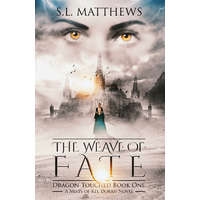 S.L. Matthews (magánkiadás) The Weave of Fate