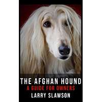 Larry Slawson (magánkiadás) The Afghan Hound