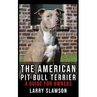 Larry Slawson (magánkiadás) The American Pit Bull Terrier