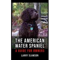 Larry Slawson (magánkiadás) The American Water Spaniel