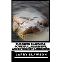 Larry Slawson (magánkiadás) The Green Anaconda