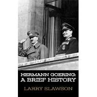 Larry Slawson (magánkiadás) Hermann Goering