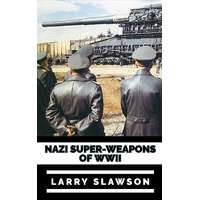 Larry Slawson (magánkiadás) Nazi Super-Weapons of WWII