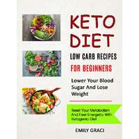 Publishdrive Keto Diet: Low Carb Recipes for Beginners (Lower Your Blood Sugar and Lose Weight)