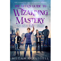 Ink Worlds Press The Geek's Guide to Wizarding Mastery in One Epic Tome