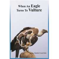 Kimekwu Communications Concept When An Eagle Turns To Vulture