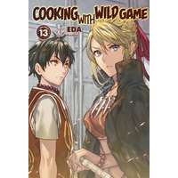 J-Novel Club Cooking with Wild Game: Volume 13