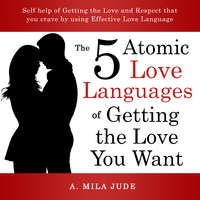 Publishdrive The Five Atomic Love Languages of Getting The Love You Want