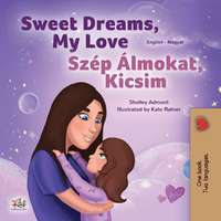 KidKiddos Books Sweet Dreams, My Love – Szép Álmokat, Kicsim
