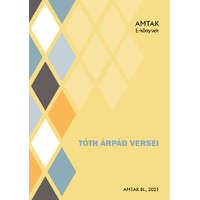 Amtak Bt. Tóth Árpád versei