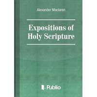 Publio Expositions of Holy Scripture Ezekiel, Daniel, and the Minor Prophets. St Matthew Chapters I to VIII