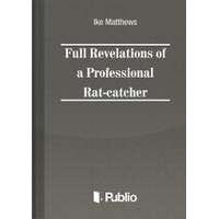Publio Full Revelations of a Professional Rat-catcher