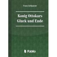 Publio Koenig Ottokars Glueck und Ende