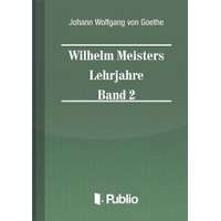 Publio Wilhelm Meisters Lehrjahre Band 2