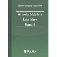 Publio Wilhelm Meisters Lehrjahre Band 4