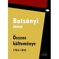 Quattrocento Batsányi János összes költeményei