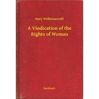 Booklassic A Vindication of the Rights of Woman