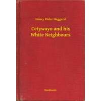 Booklassic Cetywayo and his White Neighbours