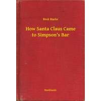 Booklassic How Santa Claus Came to Simpson's Bar