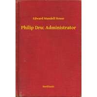 Booklassic Philip Dru: Administrator