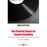 Booklassic The Creative Aspect of Country Branding - How Music Is Able to Influence the Country Image in Case of Hungary