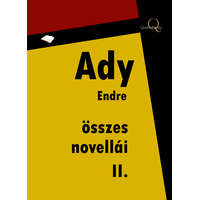 Quattrocento Ady Endre összes novellái II. kötet