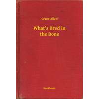 Booklassic What's Bred in the Bone