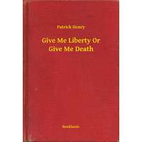 Booklassic Give Me Liberty Or Give Me Death