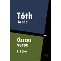 Quattrocento Tóth Árpád összes verse 1. kötet