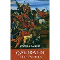 Kossuth Garibaldi élete és kora