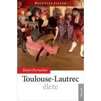 Kossuth Toulouse-Lautrec élete
