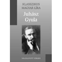 Kossuth Juhász Gyula válogatott versei