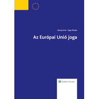 Wolters Kluwer Az Európai Unió Joga 2015. évi átdolgozott kiadás