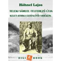 DIGI-BOOK Teleki Sámuel gróf felfedezőútja Kelet-Afrika trópusi vidékein