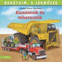 Líra Könyv Barátaim, a járművek 11. - Kamionok és teherautók