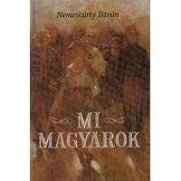 Dovin Művészeti Kft. Mi magyarok (A magyar történelem az igaz krónika rendje szerint)