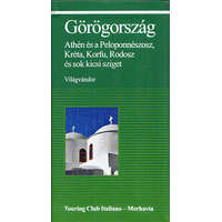 Touring Club Italiano Görögország - Athén és a Peloponnészosz, Kréta, Korfu, Rodosz és sok kicsi sziget