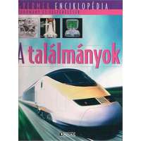 Nincs feltüntetve A találmányok (Gyermek enciklopédia - Tudomány és felfedezések)