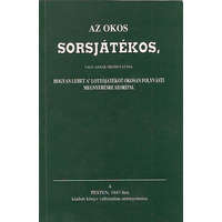 Dinasztia Kiadó Az okos sorsjátékos, vagy annak megmutatása, hogyan lehet a lottójátékot okosan folyvásti megnyerhet