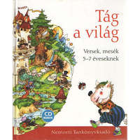 Nemzeti Tankönyvkiadó Tág a világ. Versek, mesék 5-7 éveseknek