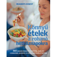 Reader's Digest Kiadó Kft. Könnyű ételek a rohanó hétköznapokra