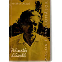Szépirodalmi Könyvkiadó Németh László alkotásai és vallomásai tükrében (arcok és vallomások)